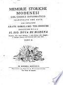Memorie storiche modenesi col codice diplomatico illustrato con note dal cavaliere abate Girolamo Tiraboschi ... Tomo 1. [-5. ed ultimo]