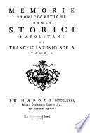 Memorie storico-critiche degli storici napolitani di Francescantonio Soria ... In Napoli, Nella stamperia Simoniana, 1781-82