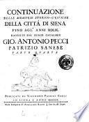 Memorie storico-critiche della città di Siena che servono alla vita civile di Pandolfo Petrucci dal 1480. al 1512. Raccolte dal signor cavaliere Gio. Antonio Pecci patrizio sanese. Parte prima [-quarta]