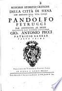 Memorie storico-critiche della citta di Siena che servono alla vita civile di Pandolfo Petrucci dal MCCCCLXXX. al MDXII. Raccolte dal signor cavaliere Gio. Antonio Pecci,...