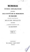 Memorie storico-diplomatiche appartenenti alla citt B a ed ai marchesi di Saluzzo raccolte dall'avvocato Delfino Muletti saluzzese e pubblicate con addizioni e note da Carlo Muletti. Tomo 1. [-6.]