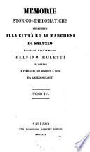 Memorie storico-diplomatiche appartenenti alla citt B a ed ai marchesi di Saluzzo raccolte dall'avvocato Delfino Muletti saluzzese e pubblicate con addizioni e note da Carlo Muletti. Tomo 1. [-6.]