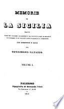 Memorie su la Sicilia tratte dalle più celebri accademie e da distinti libri di società letterarie e di valent' uomini nazionali e stranieri, con aggiunte e note