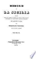 Memorie su la Sicilia tratte dalle più celebri accademie e da distinti libri di società letterarie e di valent' uomini nazionali e stranieri, con aggiunte e note