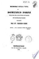 Memorie sulla vita di Domenico Forni fondatore dell'orfanotrofio de' maschj in Bagnacavallo raccolte da Francesco Bubani