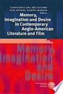 Memory, Imagination and Desire in Contemporary Anglo-American Literature and Film
