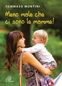 Meno male che ci sono le mamme!
