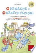Meno minacce e più gratificazioni