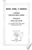 Mente, cuore, e coscienza, o L'educazione intellettuale, morale e religiosa discorso per l'inaugurazione dell'anno scolastico 1858-59 nel collegio nazionale di Acqui, addì 22 novenbre 1858 del cav. Ercole Luigi Scolari