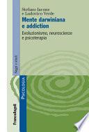 Mente darwiniana e addiction. Evoluzionismo, neuroscienze e psicoterapia