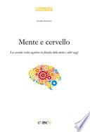 Mente e cervello. La seconda svolta cognitiva in filosofia della mente e altri saggi