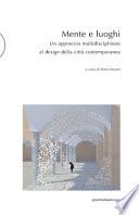 Mente e luoghi. Un approccio multidisciplinare al design della città contemporanea