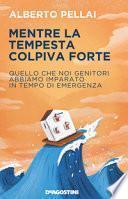 Mentre la tempesta colpiva forte. Quello che noi genitori abbiamo imparato in tempo di emergenza