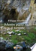 Mentre piano risali il torrente