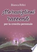 Meravigliosi racconti per la crescita personale