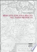 Mercanti toscani e Bruges nel tardo Medioevo