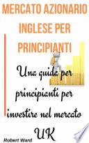 Mercato Azionario Inglese Per Principianti