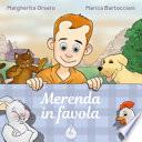 Merenda in favola. Ediz. illustrata