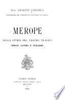 Merope nella storia del teatro tragico greco, latino, e italiano