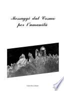 MESSAGGI DAL COSMO PER L'UMANITÀ