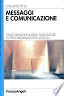 Messaggi e comunicazione. Trasformazioni delle simiglianze in programmazione logica