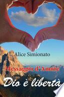 Messaggio d'Amore: Dio è libertà