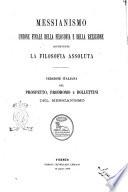 Messianismo: unione finale della filosofia e della religione costituente la filosofia assoluta versione italiana del prospetto, prodromo e bollettini del messianismo