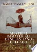 Mestieri immateriali di Sebastiano Delgado
