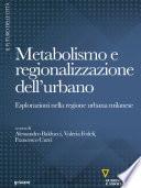 Metabolismo e regionalizzazione dell'urbano. Esplorazioni nella regione urbana milanese