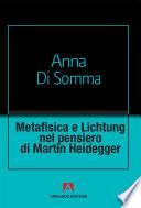 Metafisica e Lichtung nel pensiero di Martin Heidegger