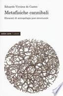 Metafisiche cannibali. Elementi di antropologia post-strutturale