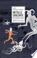 Metallo danzante