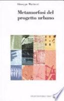 Metamorfosi del progetto urbano