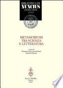 Metamorfosi tra scienza e letteratura