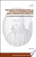 Metodi di intervento per la tutela e conservazione degli archivi ecclesiastici