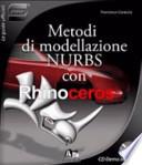 Metodi di modellazione nurbs con Rhinoceros. Con CD-ROM