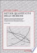 Metodi quantitativi delle decisioni. Algebra ed analisi elementare in una selezione di problemi di scelta