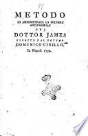 Metodo di amministrare la polvere antifebbrile del dottor James. Esposto dal dottor Domenico Cirillo