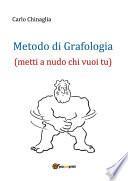 Metodo di Grafologia (metti a nudo chi vuoi tu)