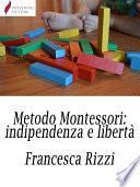 Metodo Montessori: indipendenza e libertà