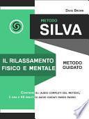 Metodo Silva. Il rilassamento fisico e mentale
