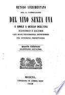 Metodo sperimentato per la fabbricazione del vino senza uva e simile a quello dell'uva economico e salubre con ogni necessaria istruzione per ottenerlo perfettissimo
