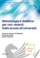 Metodologia e didattica per non vedenti. Dalla scuola all’università