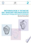 Metodologie e tecniche del disegno archeologico. Manuale per il disegno dei reperti archeologici