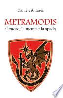METRAMODIS Il cuore, la mente e la spada