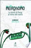 Metronomo. La storia di Parigi al ritmo del metrò