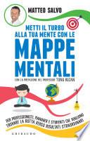 Libro Metti il turbo alla tua mente con le mappe mentali
