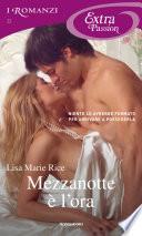 Mezzanotte è l'ora (I Romanzi Extra Passion)
