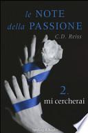 Mi cercherai. Le note della passione