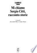 Mi chiamo Sergio Citti, racconto storie